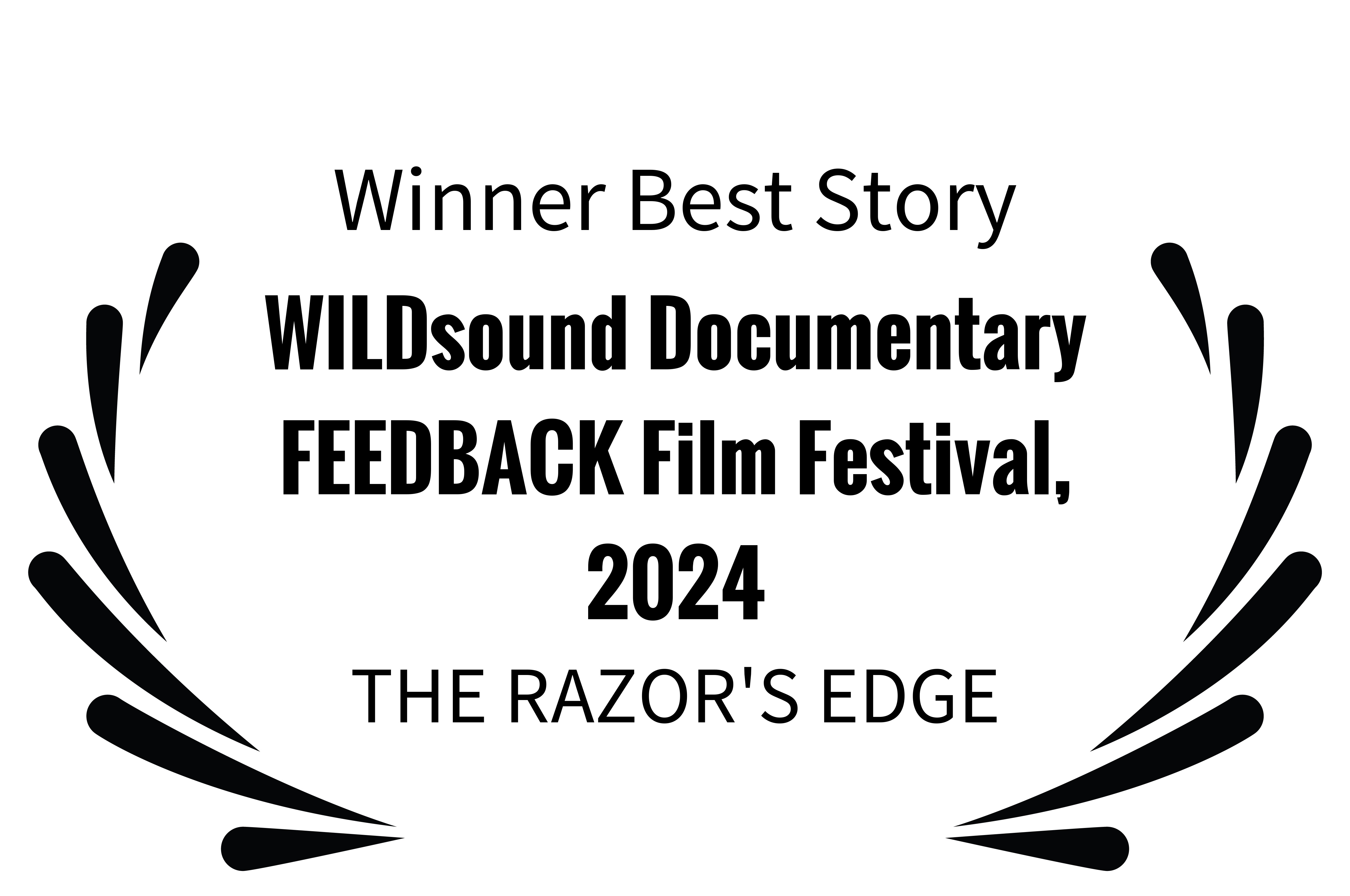 Winner BestStory WILDsound Documentary FEEDBACK FilmFestival2024  THE RAZORS EDGE